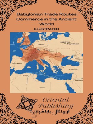 cover image of Babylonian Trade Routes Commerce in the Ancient World